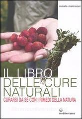 Il libro delle cure naturali. Curarsi da sé con i rimedi della natura.pdf