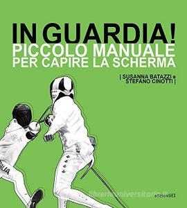 In guardia! Piccolo manuale per capire la scherma.pdf