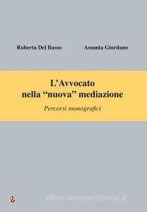 L avvocato nella «nuova» mediazione. Percorsi monografici.pdf
