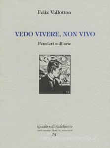 Vedo vivere, non vivo. Pensieri sullarte.pdf