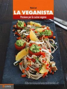 La veganista. Passione per la cucina vegana.pdf