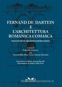 Fernand De Dartein e larchitettura romantica comasca. Viaggio in unarchivio inesplorato. Ediz. italiana e francese.pdf
