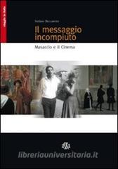 Il messaggio incompiuto. Masaccio e il cinema.pdf
