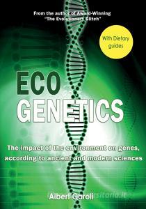 Ecogenetics. the impact of the evironment on genes, according to ancient and modern sciences.pdf