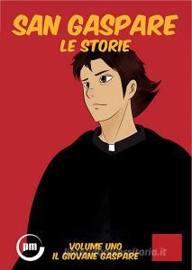 San Gaspare. Le storie vol.1.pdf