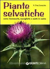 Piante selvatiche. Come riconoscerle, raccoglierle e usarle in cucina.pdf