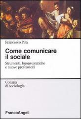 Come comunicare il sociale. Strumenti, buone pratiche e nuove professioni.pdf