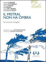 Il mistral non ha ombra. Sei racconti marsigliesi.pdf