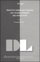 Aspetti e forme del tragico nel teatro europeo del Novecento. Atti della giornata di studi (dicembre 2009).pdf