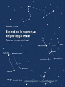 Itinerari per la conoscenza del paesaggio urbano. Percezione e narrazione degli spazi.pdf