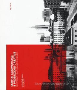 Servizi commerciali e produzioni creative. Sei itinerari nella Milano che cambia.pdf