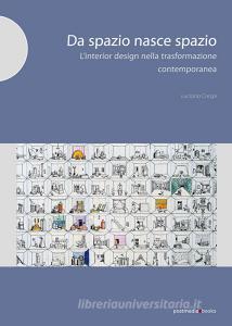 Da spazio nasce spazio. Linterior design nella trasformazione degli ambienti contemporanei.pdf