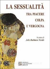 La sessualità tra piacere, colpa e vergogna.pdf