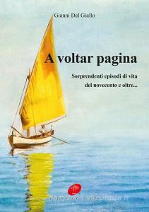 A voltar pagina. Sorprendenti episodi di vita del novecento e oltre....pdf
