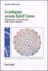 La pedagogia secondo Rufolf Steiner. Lhumanitas e il movimento delle scuole Waldorf.pdf