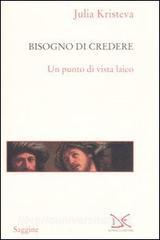Il bisogno di credere. Un punto di vista laico.pdf
