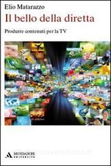 Il bello della diretta. Produrre contenuti per la TV.pdf