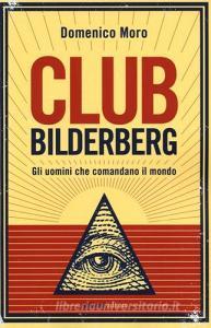 Club Bilderberg. Gli uomini che comandano il mondo.pdf
