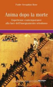 L anima dopo la morte. Esperienze contemporanee alla luce dellinsegnamento ortodosso.pdf