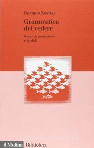 Grammatica del vedere. Saggi su percezione e Gestalt.pdf
