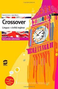 Crossover. Lingua e civiltà inglese. Con CD Audio. Per la Scuola media.pdf
