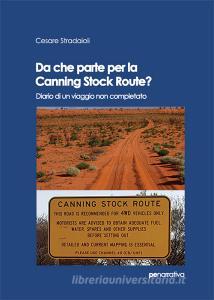 Da che parte per la Canning Stock Route? Diario di un viaggio non completato.pdf