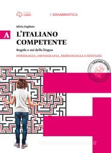 Italiano competente. Per le Scuole superiori. Con e-book. Con espansione online vol.1.pdf