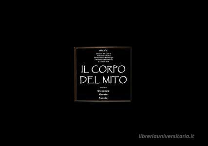 Il corpo del mito. Ediz. illustrata.pdf