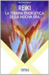 Reiki. La terapia energetica della nuova era.pdf