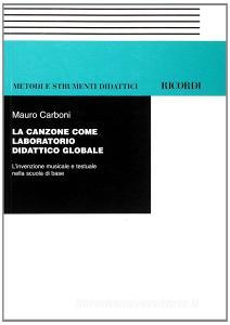La canzone come laboratorio didattico globale. Linvenzione musicale e testuale nella scuola di base.pdf