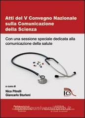 Atti del V Convegno nazionale sulla comunicazione della scienza.pdf