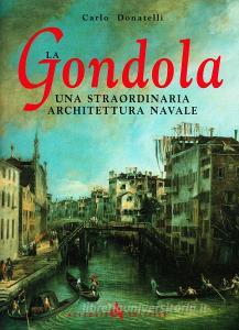 La gondola. Una straordinaria architettura navale. Ediz. illustrata.pdf