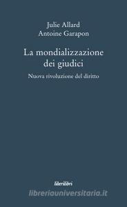 La mondializzazione dei giudici. Nuova rivoluzione el diritto.pdf
