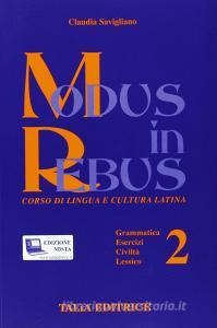 Modus in rebus. Corso di lingua e cultura latina. Per le Scuole superiori. Con espansione online vol.2.pdf