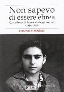 Non credevo di essere ebrea. Carla Rocca di fronte alle leggi razziali (1938-1945).pdf