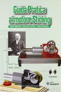 Guida pratica al motore Stirling. Con CD-ROM.pdf
