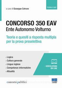Concorso 350 EAV. Ente Autonomo Volturno. Teoria e quesiti a risposta multipla per la prova preselettiva.pdf