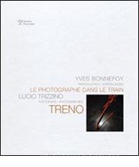 Lucio Trizzino. Le photographe dans le train. Ediz. italiana e francese.pdf