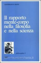 Il rapporto mente-corpo nella filosofia e nella scienza.pdf
