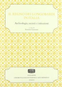Il regno dei longobardi in Italia. Archeologia, società e istituzioni.pdf