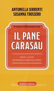 Il pane carasau. Storie e ricette di unantica tradizione isolana.pdf