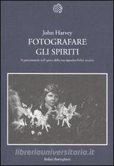 Fotografare gli spiriti. Il paranormale nellepoca della sua riproducibilità tecnica.pdf
