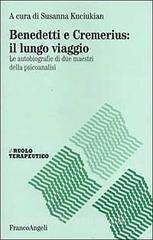 Benedetti e Cremerius: il lungo viaggio. Le autobiografie di due maestri della psicoanalisi.pdf
