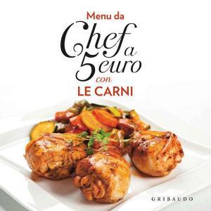 Menu da chef a 5 euro. Con le carni.pdf