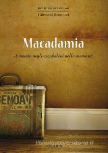 Macadamia. Il mondo negli arcobaleni della memoria.pdf