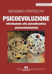 Psicoevoluzione. Introduzione alla psicodinamica psicoevoluzionista.pdf