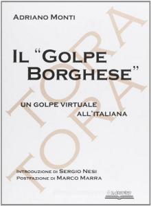 Il «golpe Borghese». Un golpe virtuale allitaliana.pdf