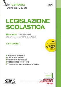 Legislazione scolastica. Manuale di preparazione alle prove dei concorsi a cattedra. Con aggiornamento online. Con espansione online.pdf