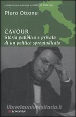 Cavour. Storia pubblica e privata di un politico spregiudicato.pdf