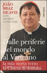 Dalle periferie del mondo al Vaticano. La mia storia verso la Chiesa di domani.pdf